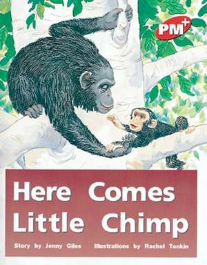 Here Comes Little Chimp PM PLUS Level 3 Red de Jenny Giles