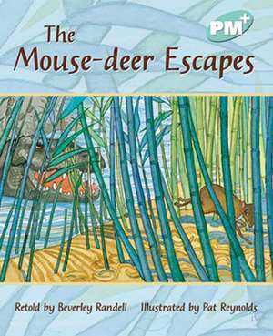 The Mouse-deer Escapes PM PLUS Level 18 Turquoise de Beverley Randell