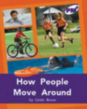 How People Move Around PM PLUS Non FIction Level 20&21 Purple: Movement and Grace de VARIOUS