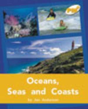 Oceans, Seas and Coasts PM PLUS Non Fiction Level 22&23 Gold: Our Environment de Jan Anderson