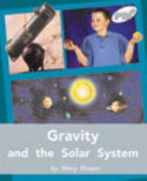 Gravity and the Solar System PM PLUS Non Fiction Level 24&25 Silver: Our Environment de Mary Draper