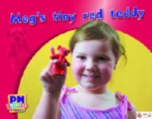 Meg's Tiny Red Teddy PM Photo Stories Magenta Levels 2-3 de Annette Smith