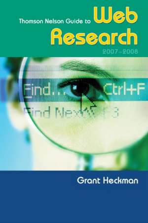 Thomson Nelson Guide to Web Research 2007/2008 de HECKMAN