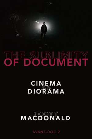 The Sublimity of Document: Cinema as Diorama de Scott MacDonald