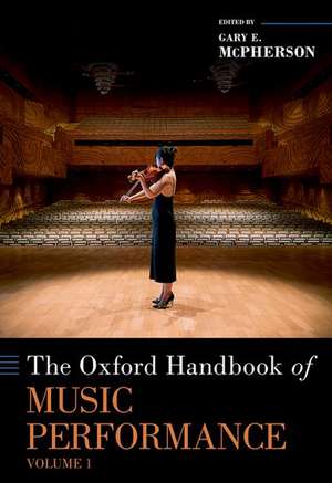 The Oxford Handbook of Music Performance, Volume 1 de Gary McPherson