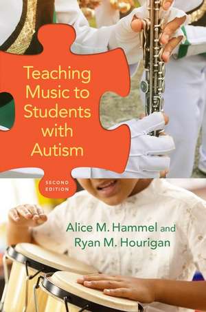 Teaching Music to Students with Autism de Alice M. Hammel