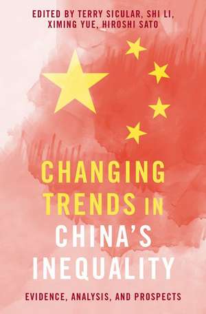 Changing Trends in China's Inequality: Evidence, Analysis, and Prospects de Terry Sicular