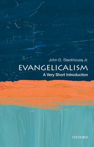 Evangelicalism: A Very Short Introduction de John G. Stackhouse Jr.