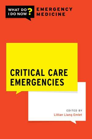 Critical Care Emergencies de Lillian Liang Emlet