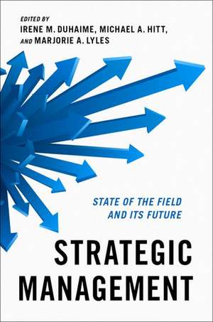 Strategic Management: State of the Field and Its Future de Irene M. Duhaime