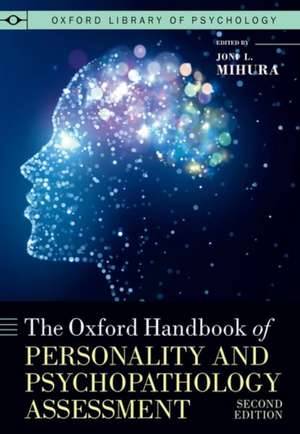 The Oxford Handbook of Personality and Psychopathology Assessment 2nd Edition de Mihura