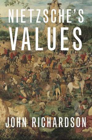 Nietzsche's Values de John Richardson