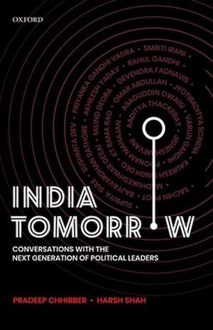 India Tomorrow: Conversations with the Next Generation of Political Leaders de Pradeep Chhibber