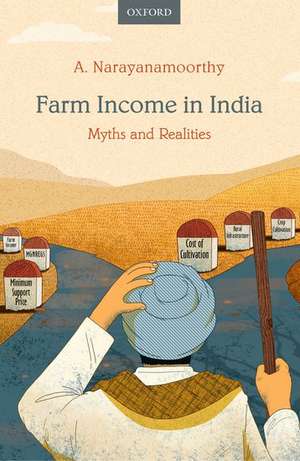 Farm Income in India: Myths and Realities de A. Narayanamoorthy