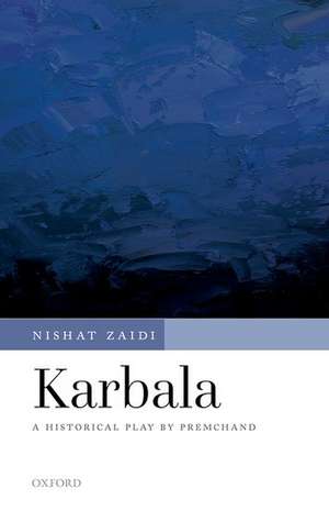 Karbala: A Historical Play by Premchand de Nishat Zaidi