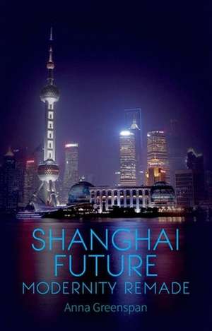 Shanghai Future de Anna Greesnpan