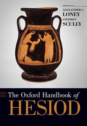 The Oxford Handbook of Hesiod de Alexander Loney