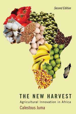 The New Harvest: Agricultural Innovation in Africa de Calestous Juma