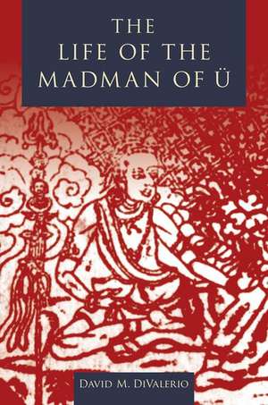 The Life of the Madman of U de David DiValerio