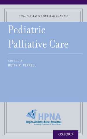 Pediatric Palliative Care de Betty R. Ferrell