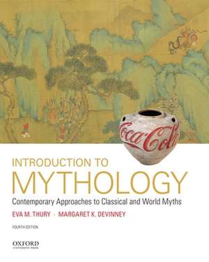 Introduction to Mythology de Eva M. Thury