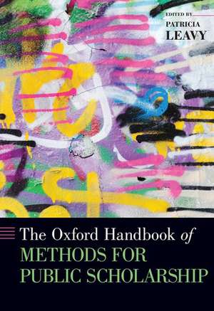 The Oxford Handbook of Methods for Public Scholarship de Patricia Leavy