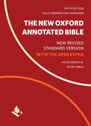 The New Oxford Annotated Bible with Apocrypha: New Revised Standard Version de Michael Coogan