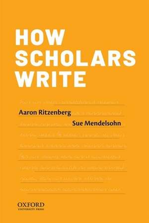 How Scholars Write de Aaron Ritzenberg