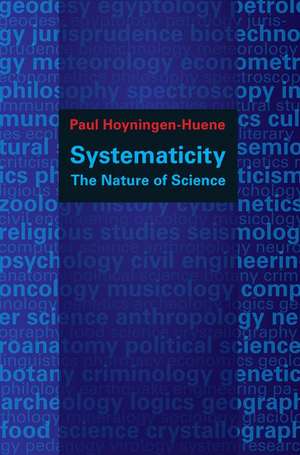 Systematicity: The Nature of Science de Paul Hoyningen-Huene