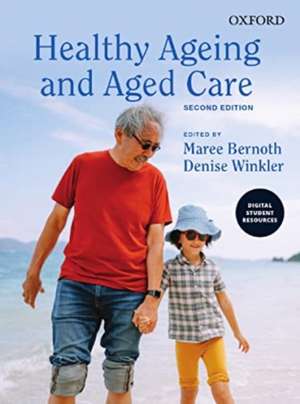 Healthy Ageing and Aged Care de Maree Bernoth