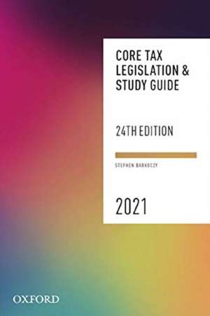 Core Tax Legislation and Study Guide 2021 de Stephen Barkoczy