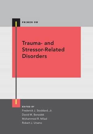 Trauma- and Stressor-Related Disorders de Frederick J. Stoddard