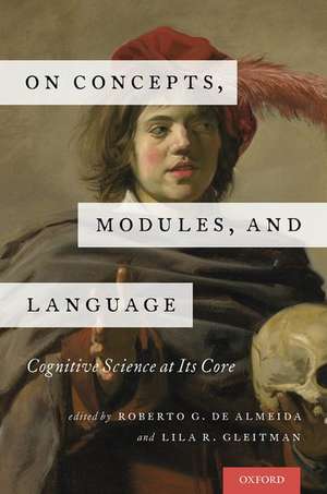 On Concepts, Modules, and Language: Cognitive Science at Its Core de Roberto G. de Almeida