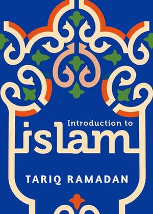 Introduction to Islam de Tariq Ramadan