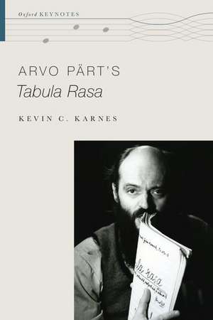 Arvo Pärt's Tabula Rasa de Kevin C. Karnes