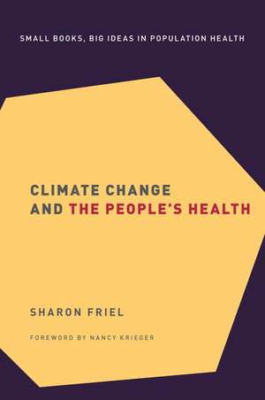 Climate Change and the People's Health de Sharon Friel