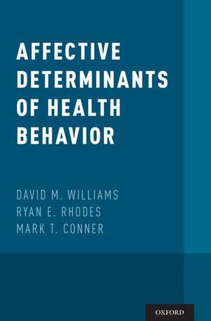 Affective Determinants of Health Behavior de David M. Williams