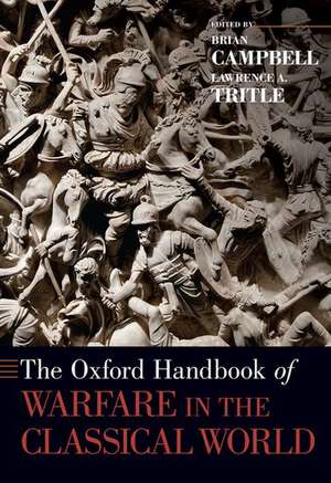 The Oxford Handbook of Warfare in the Classical World de Brian Campbell