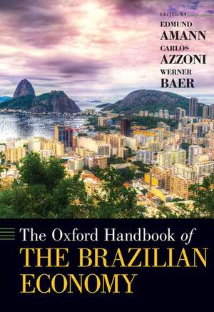 The Oxford Handbook of the Brazilian Economy de Edmund Amann