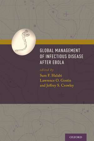 Global Management of Infectious Disease After Ebola de Sam F. Halabi