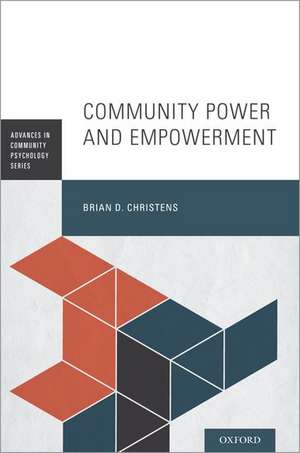 Community Power and Empowerment de Brian D. Christens