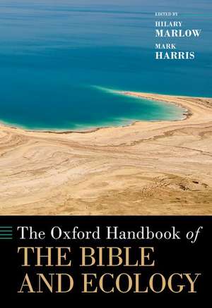 The Oxford Handbook of the Bible and Ecology de Hilary Marlow