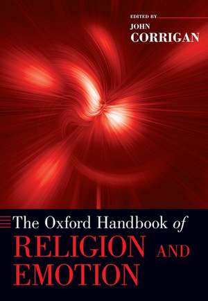 The Oxford Handbook of Religion and Emotion de John Corrigan