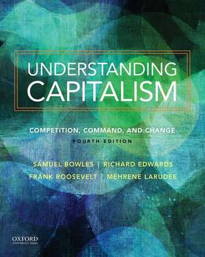 Understanding Capitalism: Competition, Command, and Change de Samuel Bowles