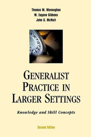 Generalist Practice in Larger Settings, Second Edition de Thomas M. Meenaghan