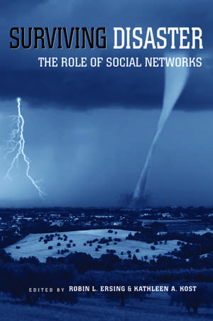 Surviving Disaster: The Role of Social Networks de Robin L. Ersing