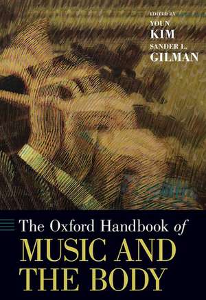 The Oxford Handbook of Music and the Body de Youn Kim