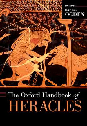 The Oxford Handbook of Heracles de Daniel Ogden