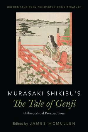 Murasaki Shikibu's The Tale of Genji: Philosophical Perspectives de James McMullen