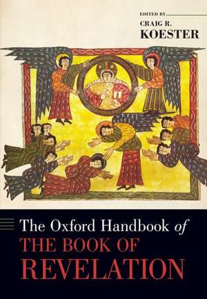 The Oxford Handbook of the Book of Revelation de Craig Koester